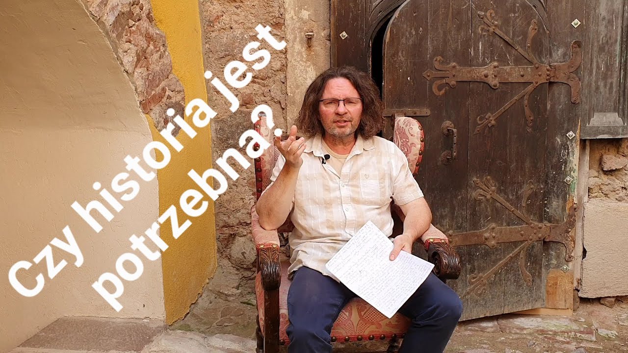 Czy historia jest potrzebna? / OPOWIADA CZŁOWIEK KTÓRY MA WŁASNY PRYWATNY ZAMEK ŚREDNIOWIECZNY