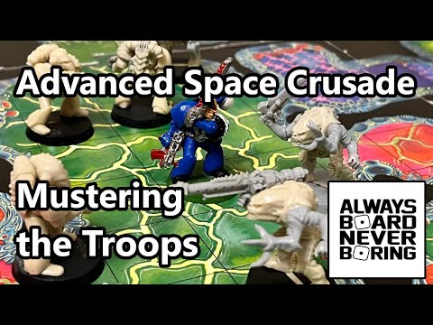 Advanced Space Crusade - A Closer Look at Building Space Marine and Tyranid Armies