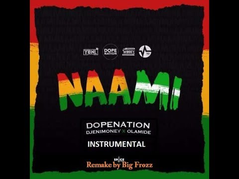 INSTRUMENTAL: DopeNation - Naami ft  DJ Enimoney x Olamide (Reprod. Big Frozz)