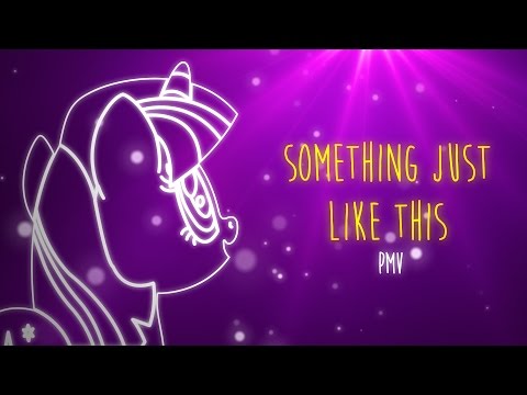 Something Just Like This [PMV]