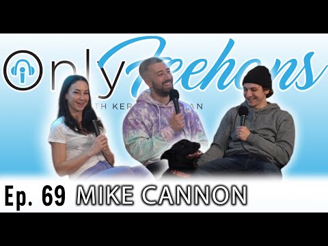 OnlyFeehans Ep. 69 - Mike Cannon