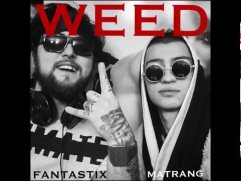 Apollo FANTASTIX ft  MATRANG – WEED  V7 CLUB