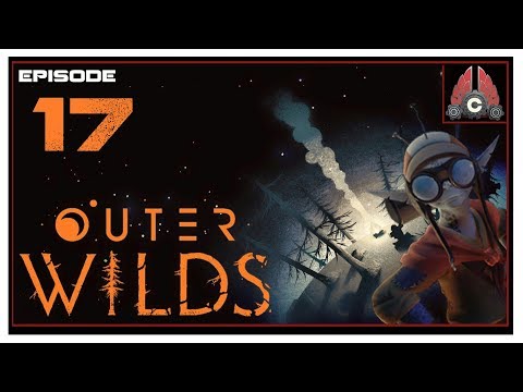 Let's Play Outer Wilds With CohhCarnage - Episode 17