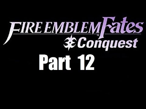 Fire Emblem Fates Walkthrough (Conquest) Part 12: Another Trial