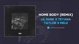 Lil Durk x Teyana Taylor x Melii &quot;Home Body&quot; (Remix) (AUDIO)