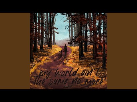 My World Ain't The Same No More