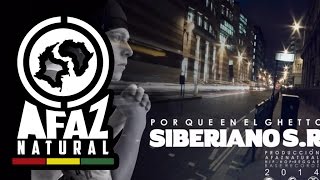 Siberiano SR - Por que en el Ghetto - (Prod by Afaz Natural)
