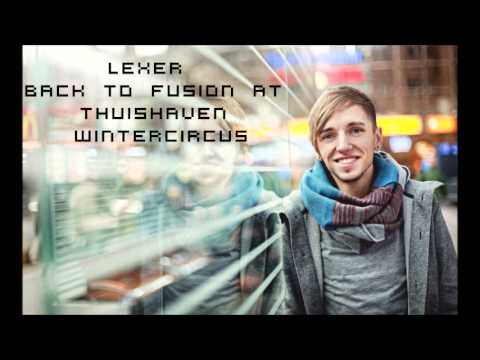 LEXER - Back To Fusion @ Amsterdam Thuishaven Wintercircus 2013