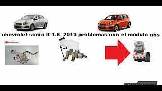 chevrolet sonic lt 1 8 2013 modulo abs dañado  dos ruedas sin liquido de frenos