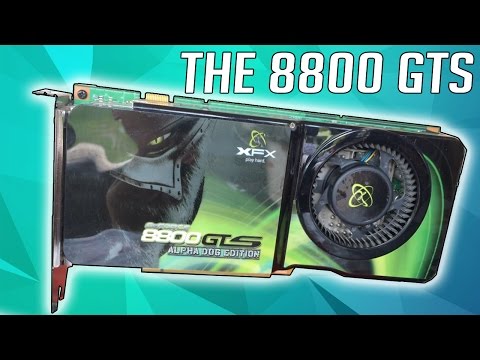 A Look Back At Nvidia's 8800 GTS