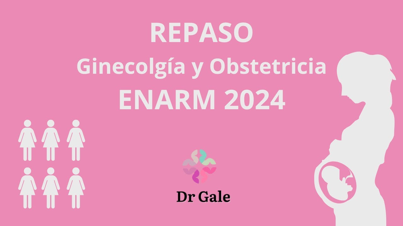 Ginecologia y Obstetricia Repaso ENARM 2024
