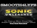 Smooth4Lyfe - It's Time to Move (Vocal Mix) (Sonic Unleashed)