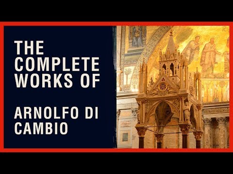 The Complete Works of Arnolfo Di Cambio
