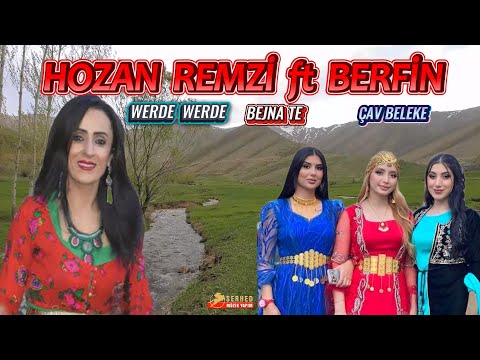 Hozan Remzi ft Berfin - Werde Werde - Bejna Te - Çav Beleke