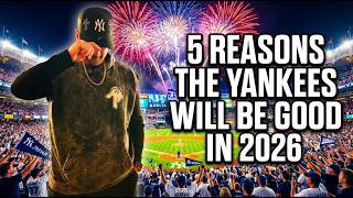 5 Things That Make The Yankees DANGEROUS in 2026