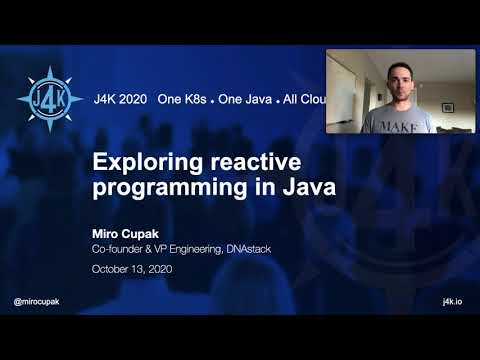 J4K 2020 - Oct 13-14 - Miro Cupak - Exploring reactive programming in Java