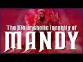 Exploring the Melancholic Insanity of MANDY