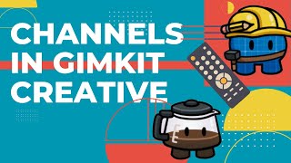 Channels in Gimkit Creative