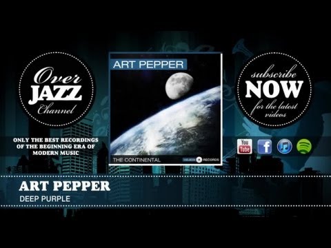 Art Pepper - Deep Purple (1954)