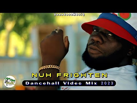 Dancehall Motivation Video Mix 2023: NUH FRIGHTEN - Chronic Law, Popcaan, Nhance & More