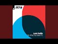 Do What You Want To (Louie Padilla Dub Mix)