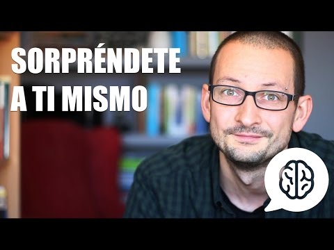 Sorpréndete a ti mismo