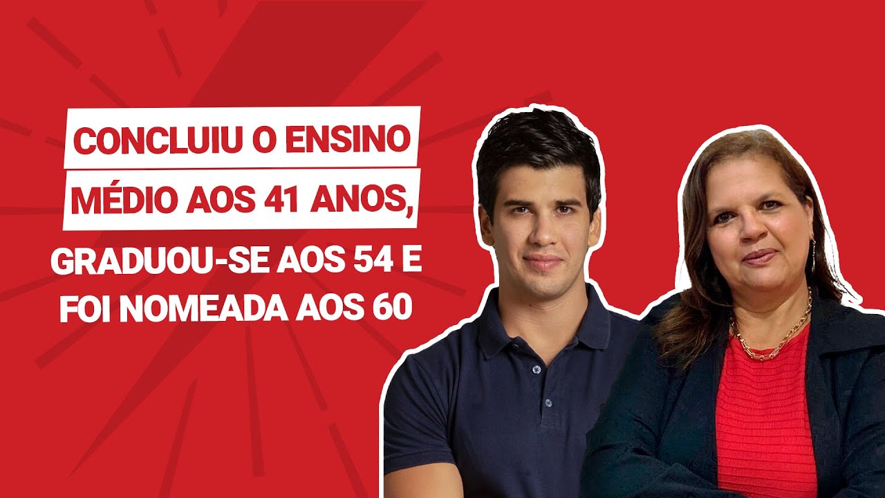 Concluiu o ensino médio aos 41 anos, graduou-se aos 54 e foi nomeada aos 60 | Tereza Martins