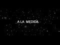 Ricardo Arjona- A la medida (letra)
