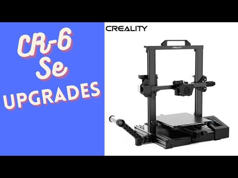 Creality  Cr-6 se Upgrades