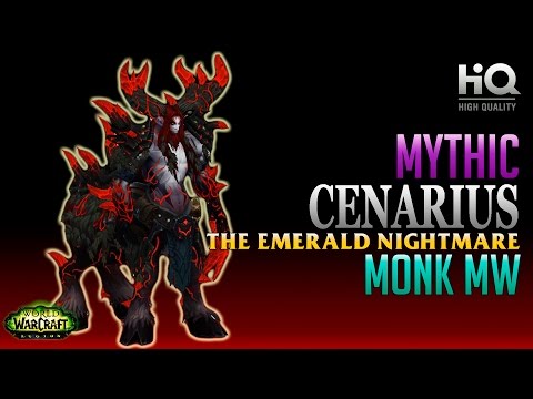 Cenarius mythic VS HQ Monk MW Emerald Nightmare