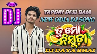 Download lagu Tu Mo Nimbuda Odia Dj Song || Remix Dj Daya Bhai |Tapori Desi Baja| New Odia song mp3