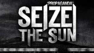 Seize the Sun - "Propaganda" feat. Jared Dines (Lyrics)