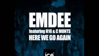 Emdee feat H16 & C Monts - Here We Go Again