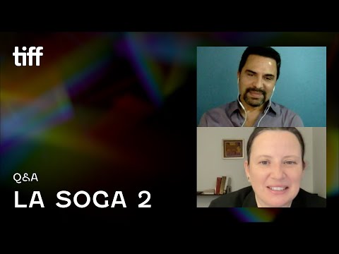 LA SOGA 2 Q&A | TIFF 2021