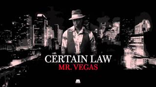 Mr. Vegas - Certain Law