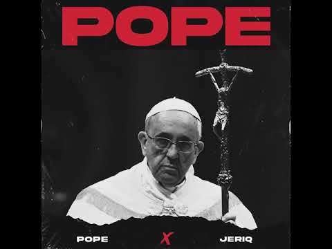 POPE LERIQ FT JERIQTHEHUSSLA - POPE