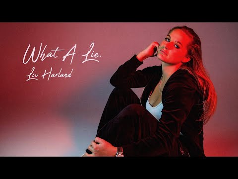 Liv Harland - What a Lie (Official Lyric Video)