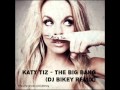 Katy Tiz - The Big Bang (DJ BIKEY Remix) [2014 ...