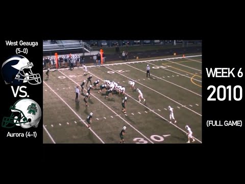 West Geauga Wolverines (5-0) vs. Aurora Greenmen (4-1) - 2010 Ohio High School Football (FULL GAME)