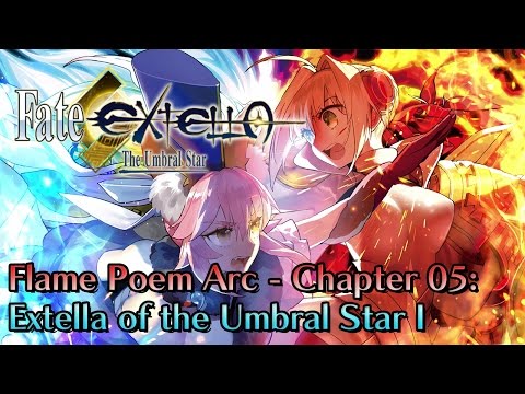 Fate/Extella: The Umbral Star (Part 5) - Flame Poem Arc | Chapter 5: Extella of the Umbral Star I