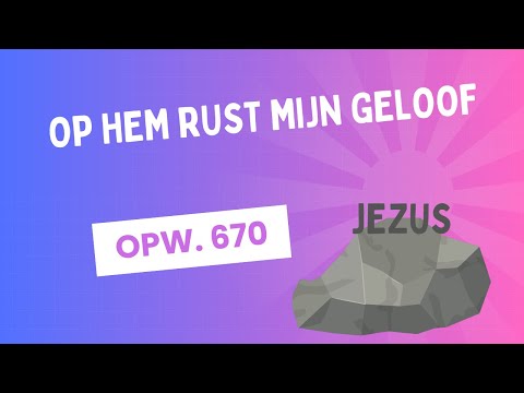 Lied: Op Hem rust mijn geloof | Opwekking 670