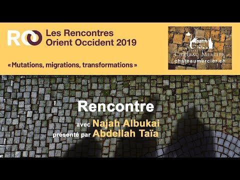 Rencontres Orient Occident 2019 - Rencontre avec Najah Albukai présenté par Abdellah Taïa