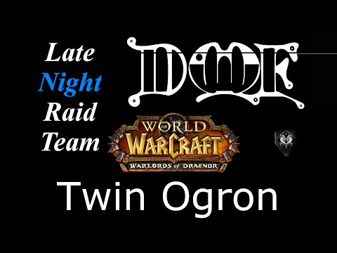 Twin Ogron Week 2 DMF "Late Night Raid Team" (Highmaul Progression) Blood DK/Tank Perspective