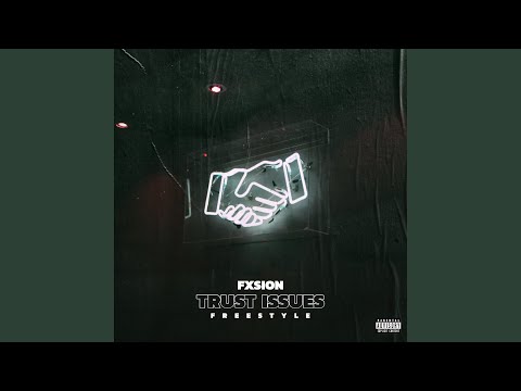 Trust Issues Freestyle