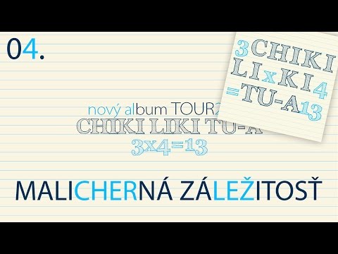 04. Chiki Liki Tu-a - Malicherná záležitosť | 3x4=13