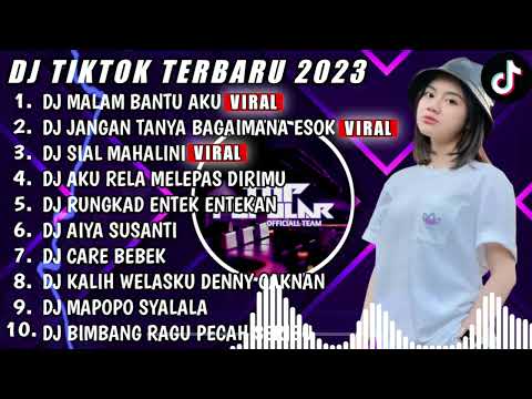 DJ TIKTOK TERBARU 2023 - DJ MALAM BANTU AKU X DJ JANGAN TANYA BAGAIMANA ESOK - DJ FUL BAS