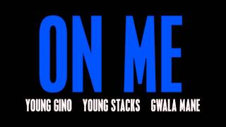 Young Gino ft. Young Stacks & Gwala Mane 