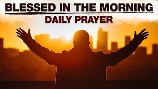 Listen To This! GOD FIRST EVERYDAY | A Blessed Morning Prayer To Start Your Day
