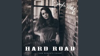 Hard Road (Sam Roberts Cover)