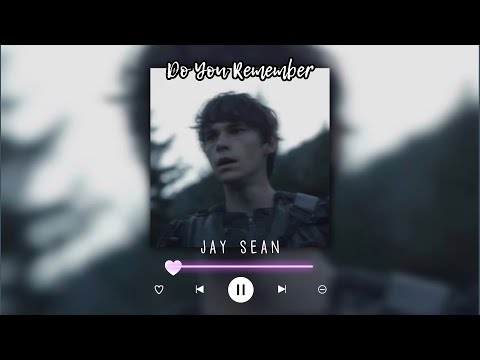 do you remember-jay sean (sped up + reverb)